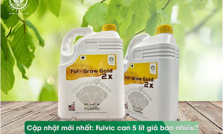 Cập nhật mới nhất - Fulvic can 5 lít giá bao nhiêu